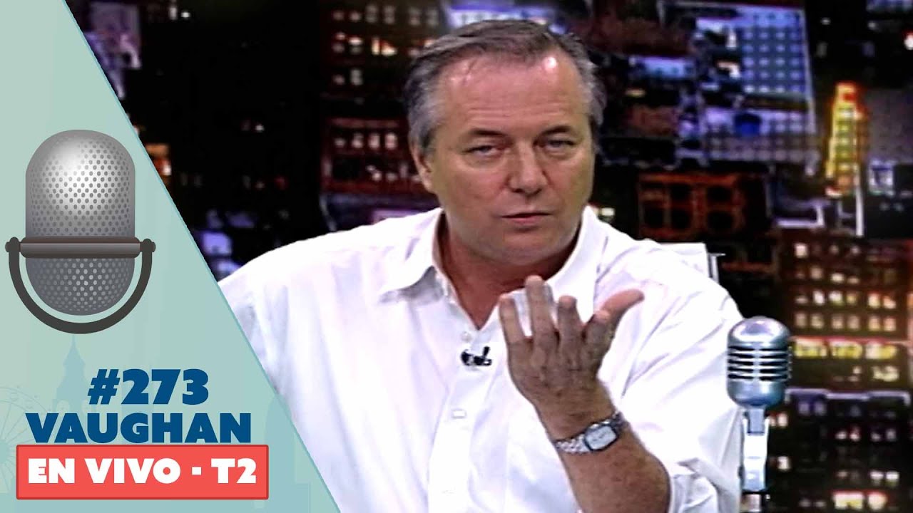 Vaughan en Vivo Episode 273 - Temporada 2 | Vaughan TV
