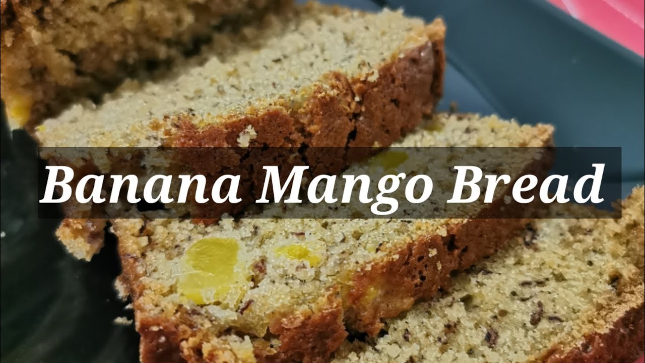 Banana Mango Bread
