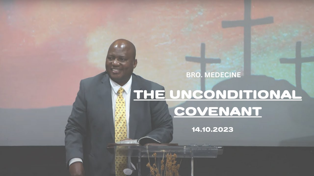Pastor Medecine Sayidi - The Unconditional Covenant- 14.10.2023