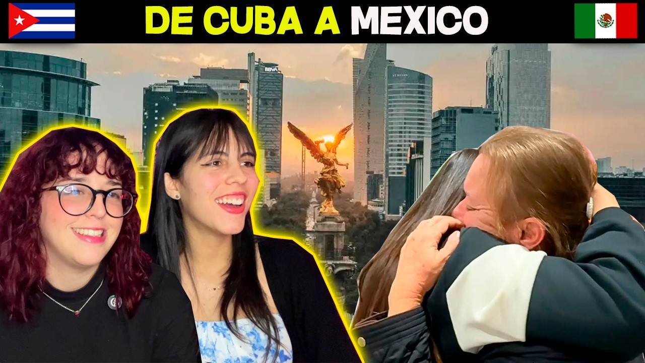 MAMÁ CUBANA LLEGA A MEXICO 🇲🇽  a vivir en LIBERTAD - CUBANAS REACCIONAN