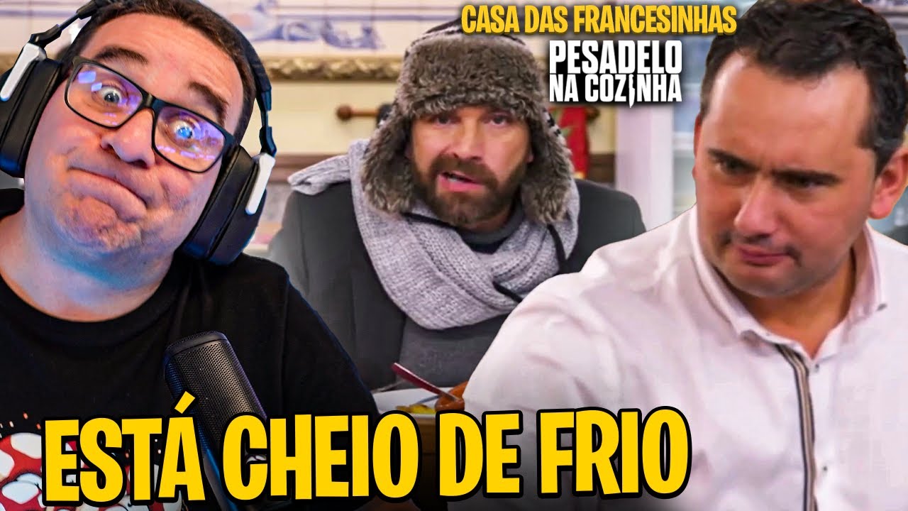 RIC REAGE PESADELO NA COZINHA PORTUGAL 🇵🇹  | T3 | CASA DAS FRANCESINHAS | EP 5 - PT 1 | QUE FRIO
