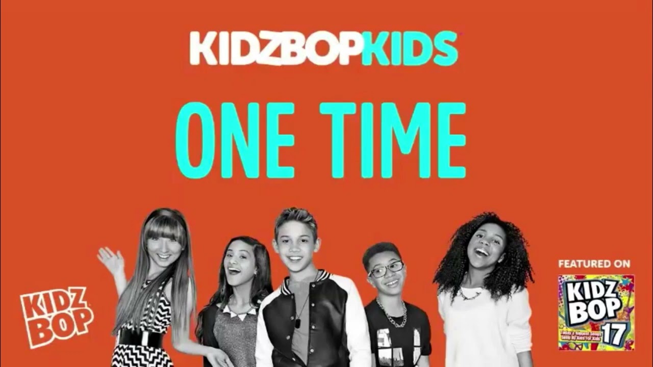 KIDZ BOP Kids- One Time (With Justin Bieber) (Pseudo Video) [KIDZ BOP 17]