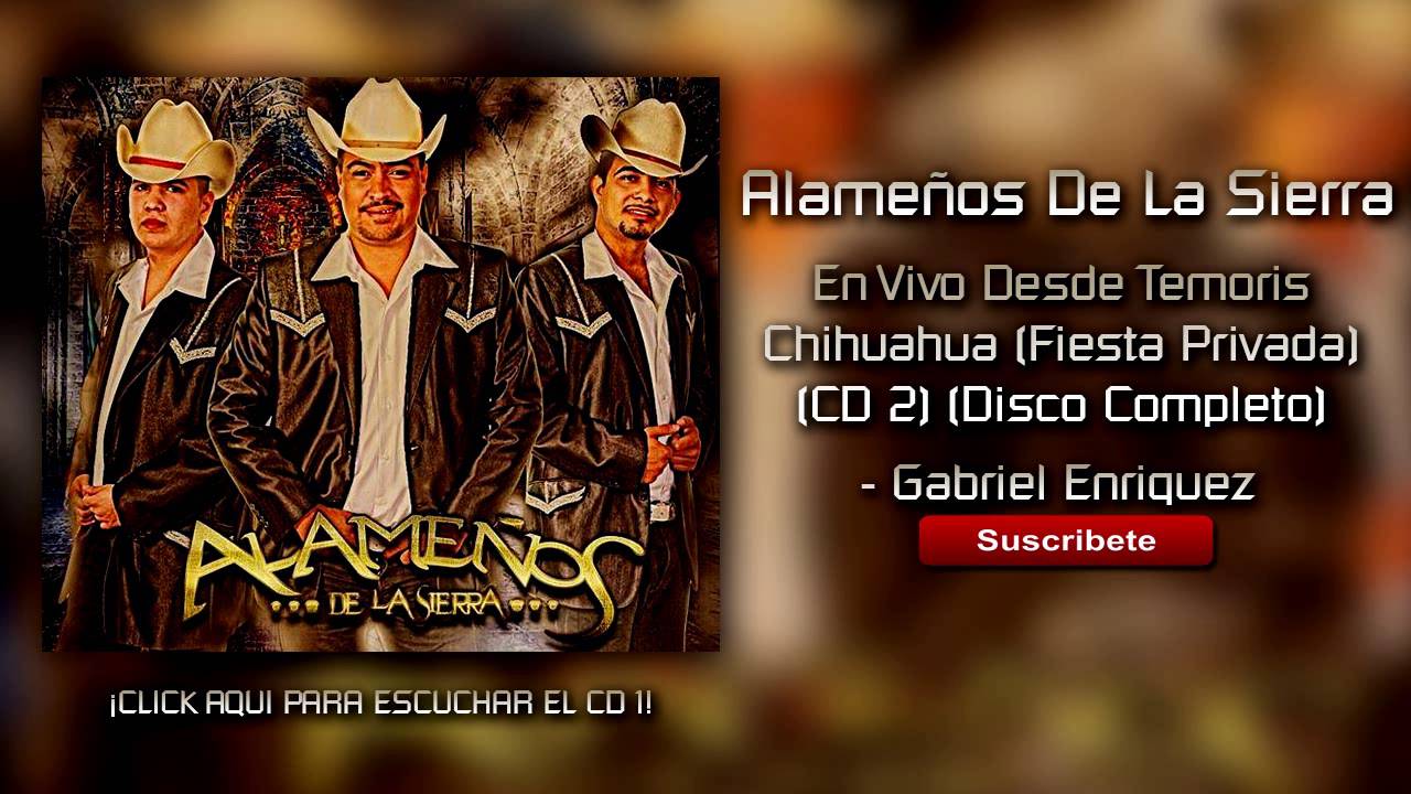 Alameños De La Sierra - En Vivo Desde Temoris Chihuahua (Fiesta Privada) (CD 2) (Disco Completo)