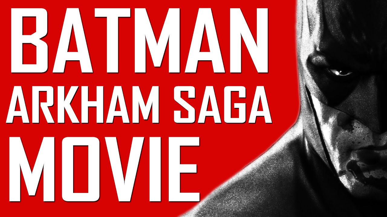 Batman: Arkham Saga Cutscenes Game Movie (Arkham Asylum,Arkham City,Arkham Origins,Arkham Knight)
