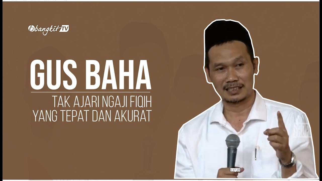 Ini Cara Ngaji Fiqih yang Tepat Menurut Gus Baha | Bangkit TV