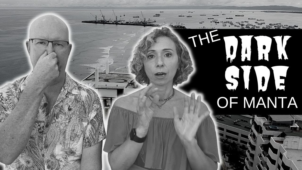 WHY WE LEFT MANTA ECUADOR!