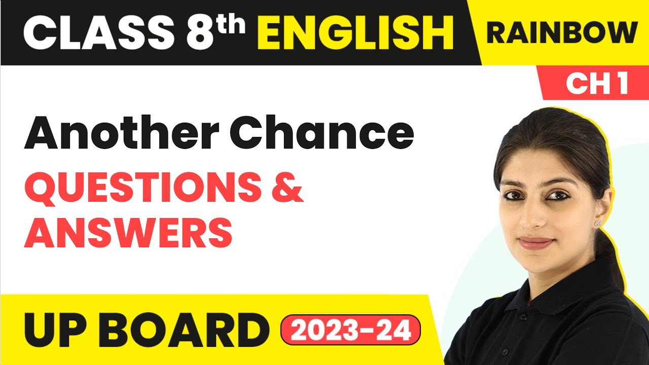 Another Chance - Questions & Answers | Class 8 English (Rainbow) Chapter 1 | UP Board