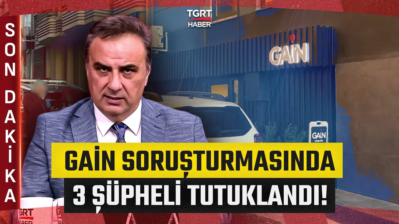 #SONDAKİKA Gain Medya Soruşturmasında 3 Ş&uuml;pheli Tutuklandı