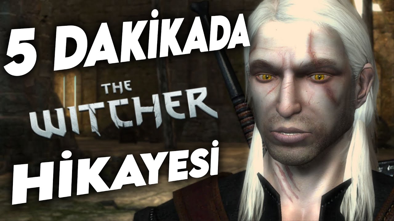 5 DAKİKADA WITCHER 1 HİKAYESİ