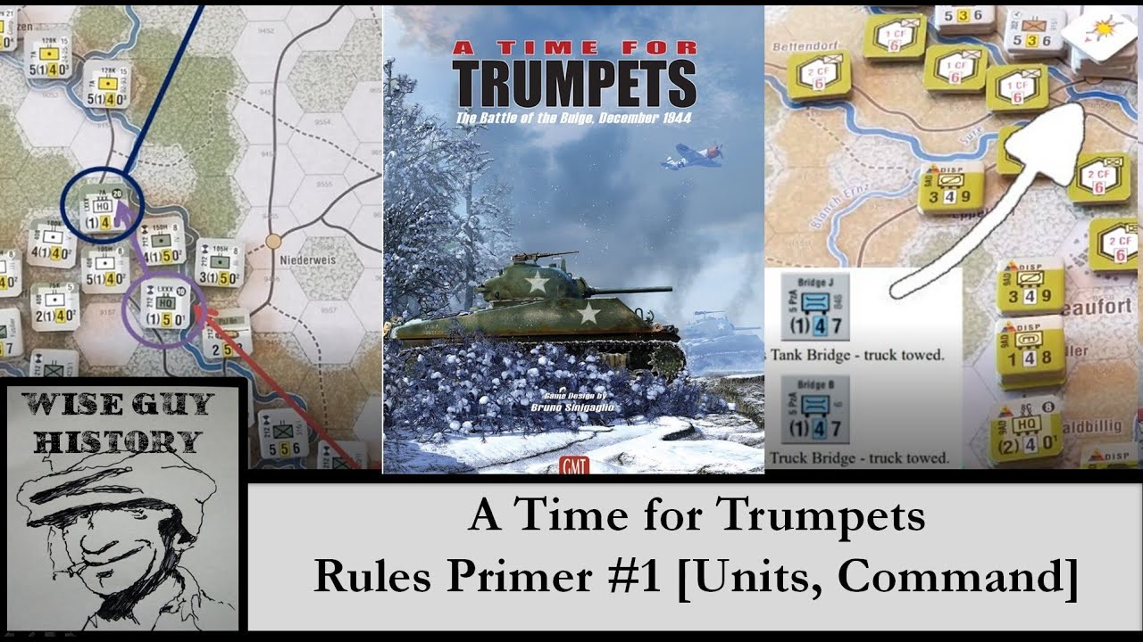 A Time for Trumpets - Rules Primer #1 [Unit Types, Command]