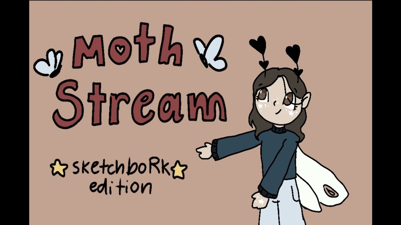 The stream of live :D | MothStream!!!