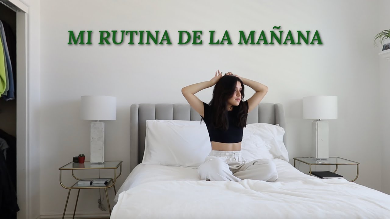 Mi rutina de la mañana