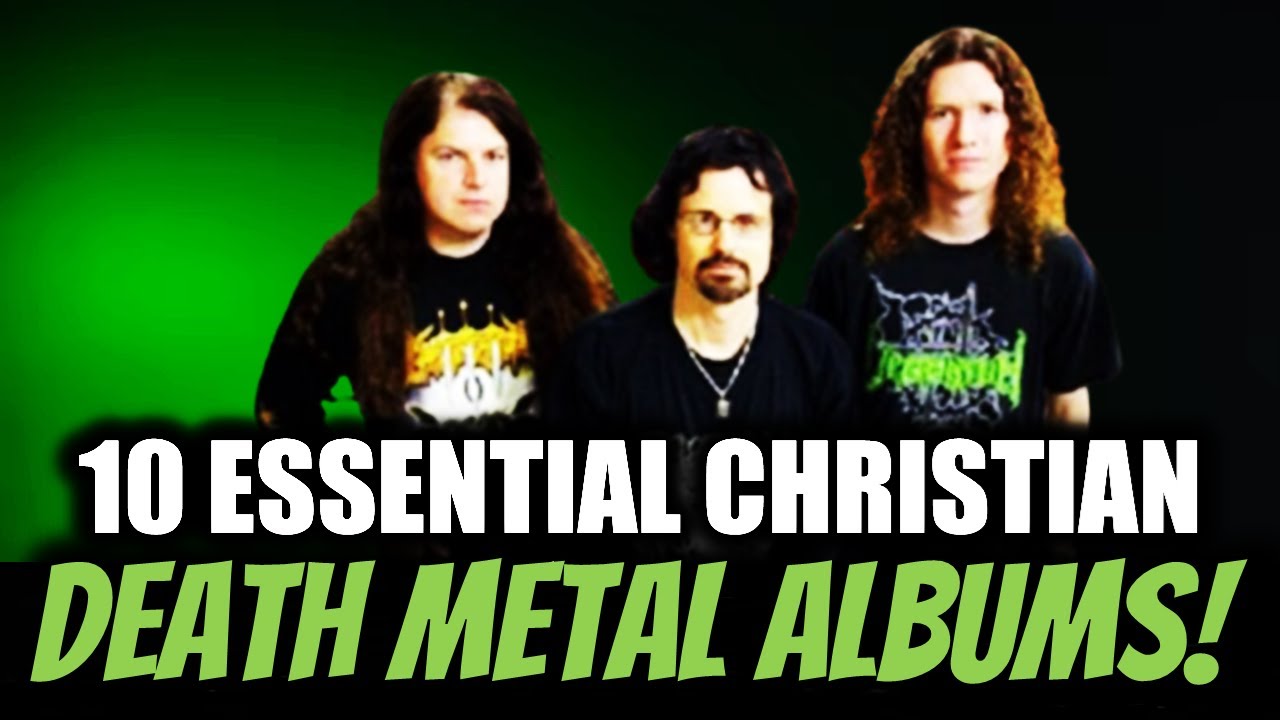 10 Essential Albums Every Christian Death Metal Fan Should Know!