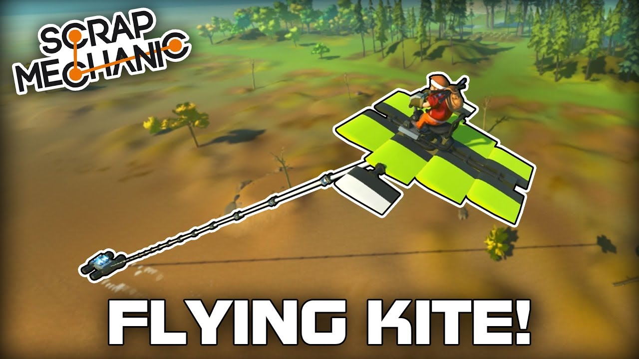 EPIC Controllable Flying Kite! (Scrap Mechanic #286)