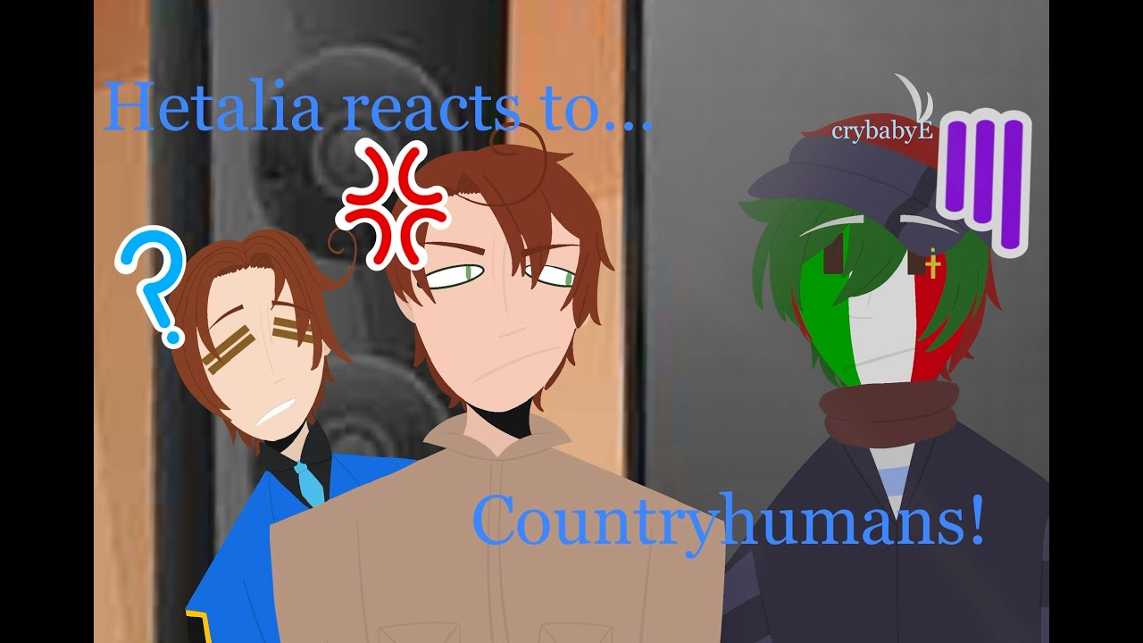 || Hetalia reacts to Countryhumans ～ Part 2 ||
