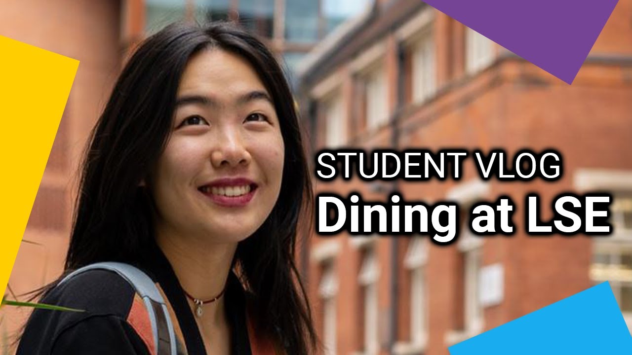 Dining at LSE! | LSE Student Vlog