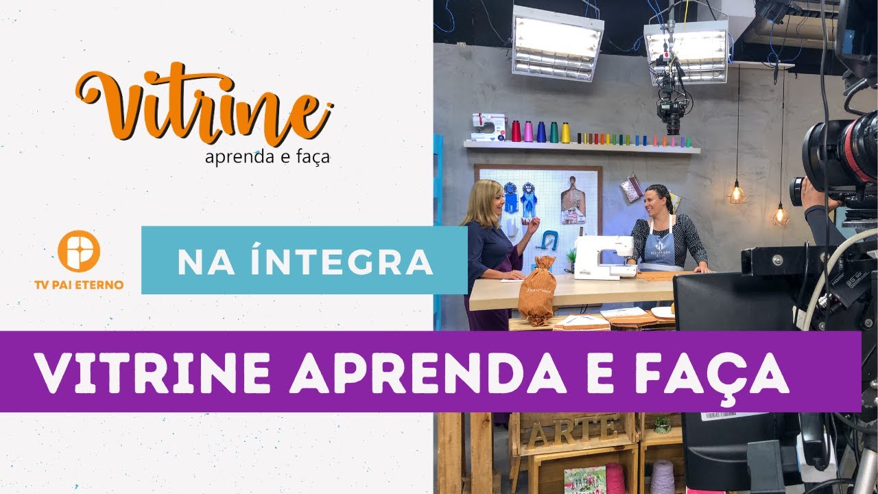Vitrine Aprenda e Fa&ccedil;a | Na &iacute;ntegra com Cris Vasconcelos E Paula Zaia