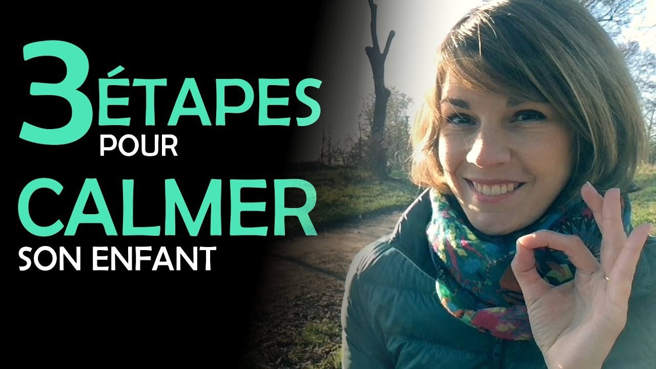 Comment CALMER et APAISER un enfant qui fait une crise ?