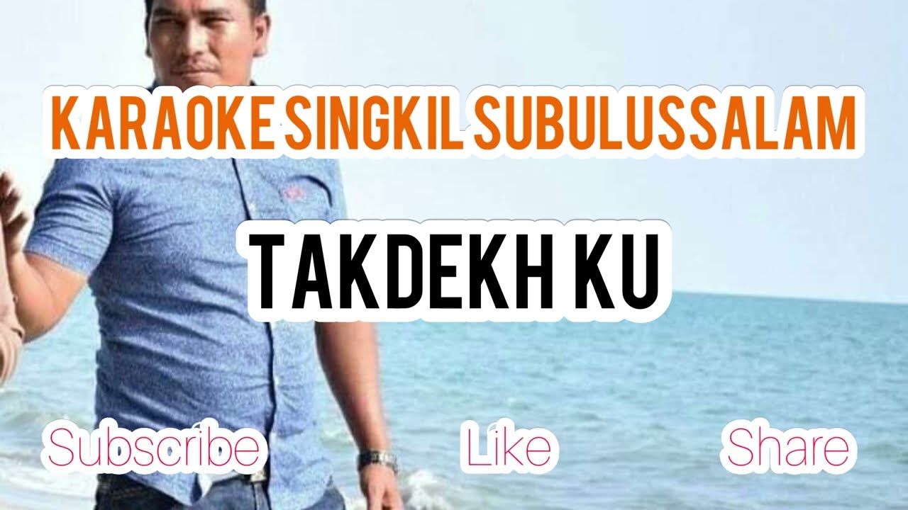 Karaoke Lagu Kampong // Singkil - Subulussalam // TAKDEKH - Saptudin Sinaga