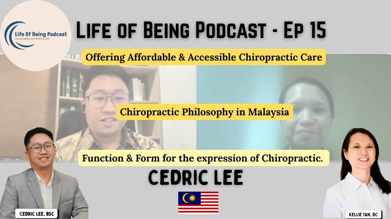 Chiropractic Philosophy & Affordable Care in Malaysia - Cedric Lee | LOBPod Ep. 15