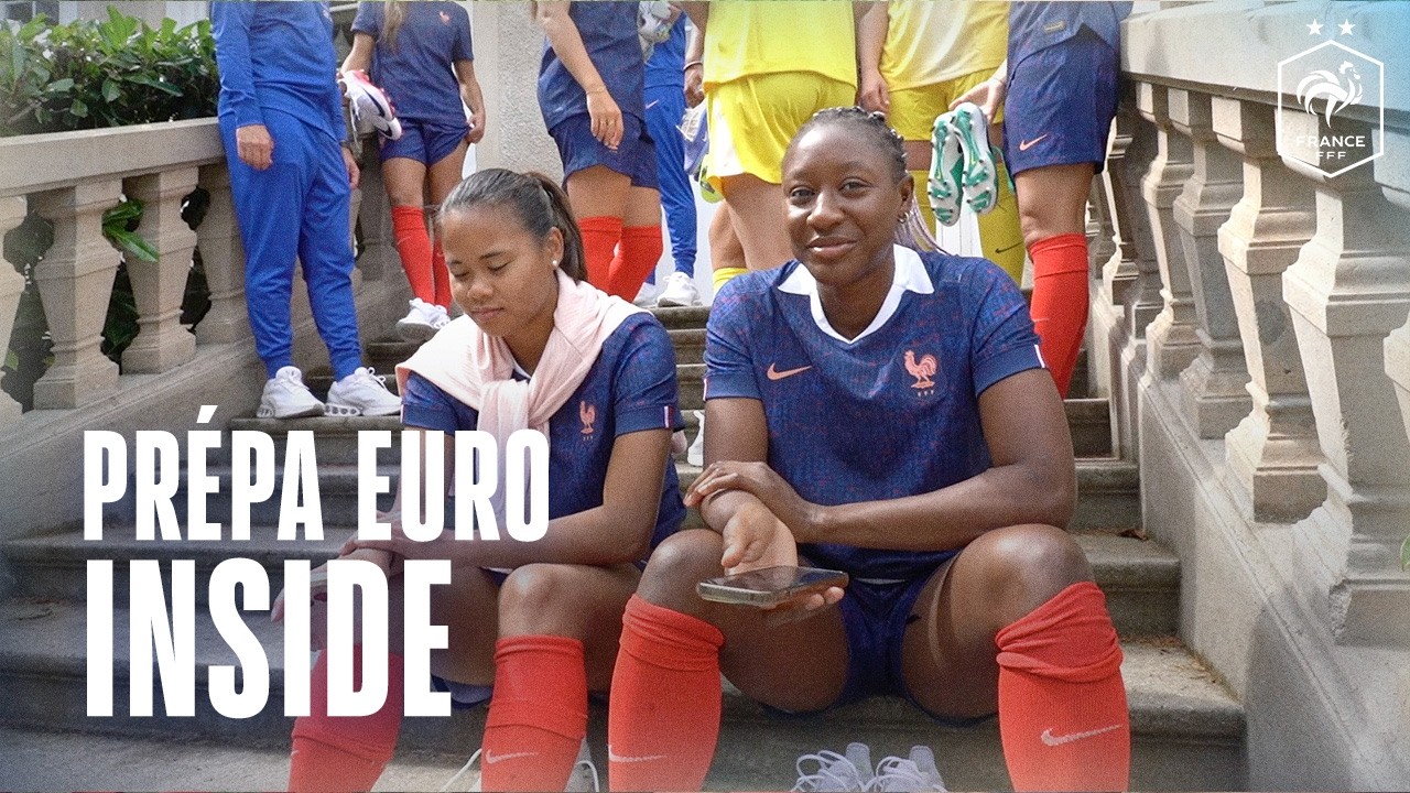 Prépa Euro, épisode 3 : vers France-Brésil...