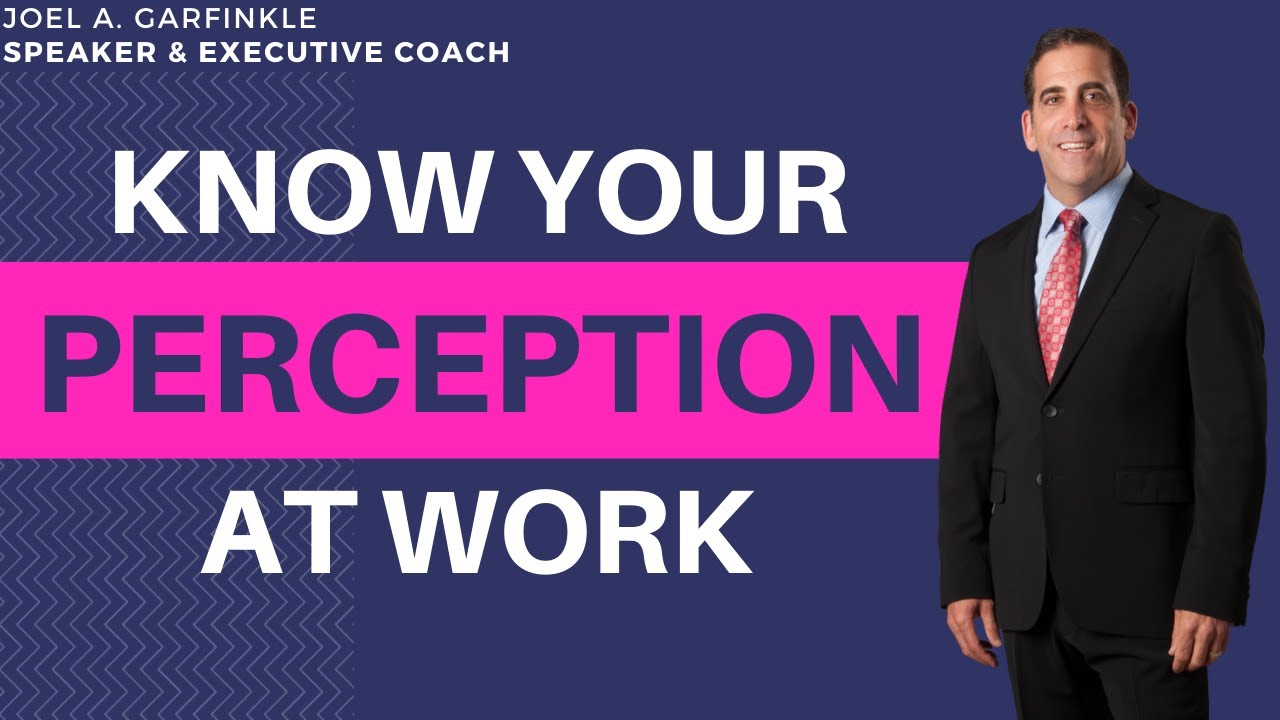 Perception in the Workplace: 5 Keys to Know How Your Being Perceived