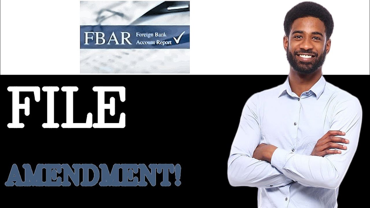 Как внести поправки в Fbar Как подать измененный Fbar (2025)