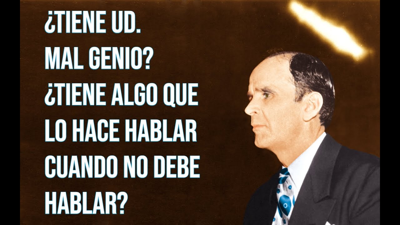 ¿Tiene Ud. mal genio?¿Tiene algo que lo hace hablar cuando no debe hablar? | Rev. William Branham