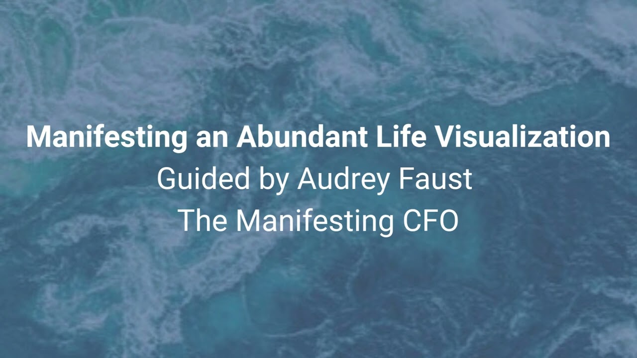 Manifesting an Abundant Life Visualization