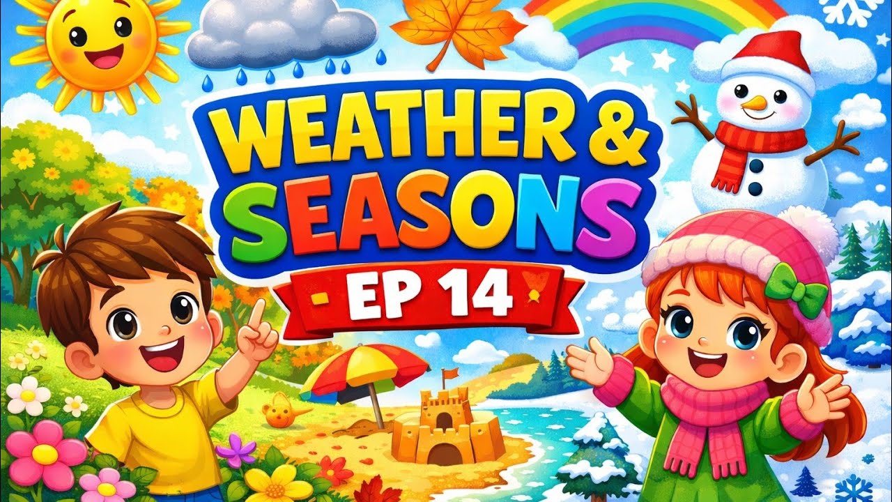 Learn English with Songs 🌦️❄️ | Weather & Seasons for Kids – Episode 14