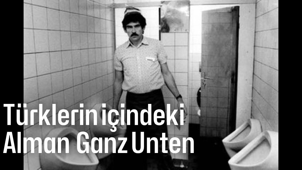 T&uuml;rklerin i&ccedil;indeki Alman - Ganz Unten