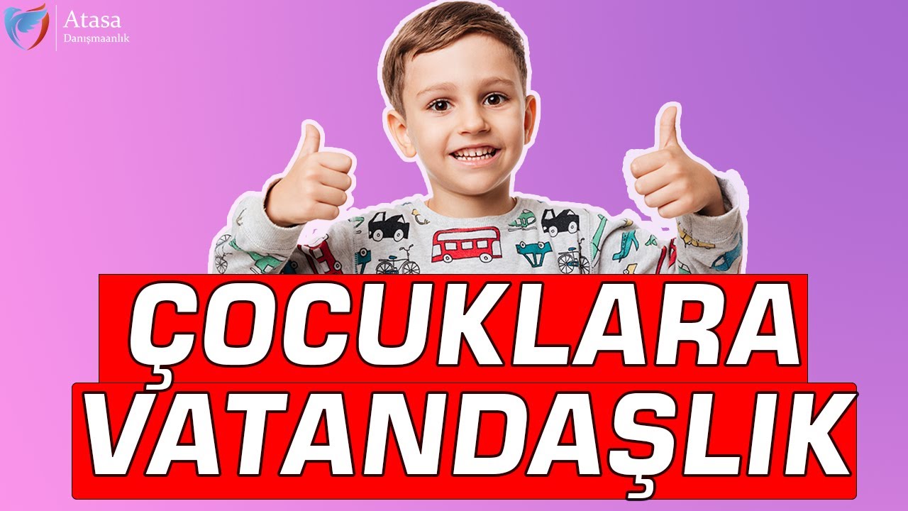 TÜRKİYEDE DOĞAN ÇOCUKLAR TÜRK VATANDAŞI OLABİLİR Mİ (Türkiye'de Vatandaşlık Kazanma)