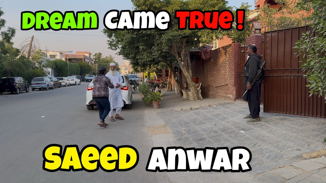 Dream Came True 😍 | I Met Saeed Anwar in front of his House | Legendary Cricketer Saeed Anwar Vlog !