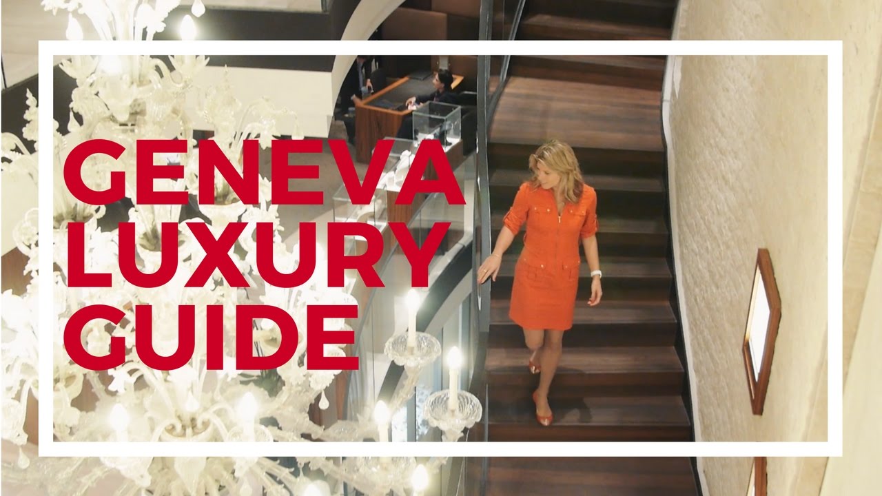 Luxury Guide to Geneva