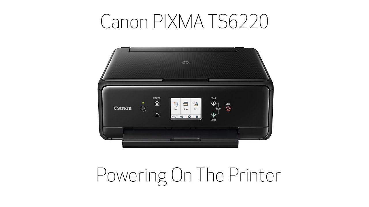 Canon PIXMA TS6220 -- Powering On The Printer