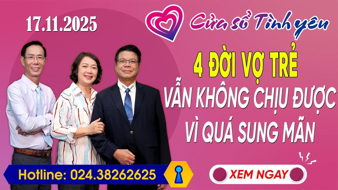Nghe Cửa Sổ Tình Yêu Ngày 17/11/2025 | Tư Vấn Chuyên Thầm Kín | Đinh Đoàn, Hoàng Thúy Hải, Thành Văn