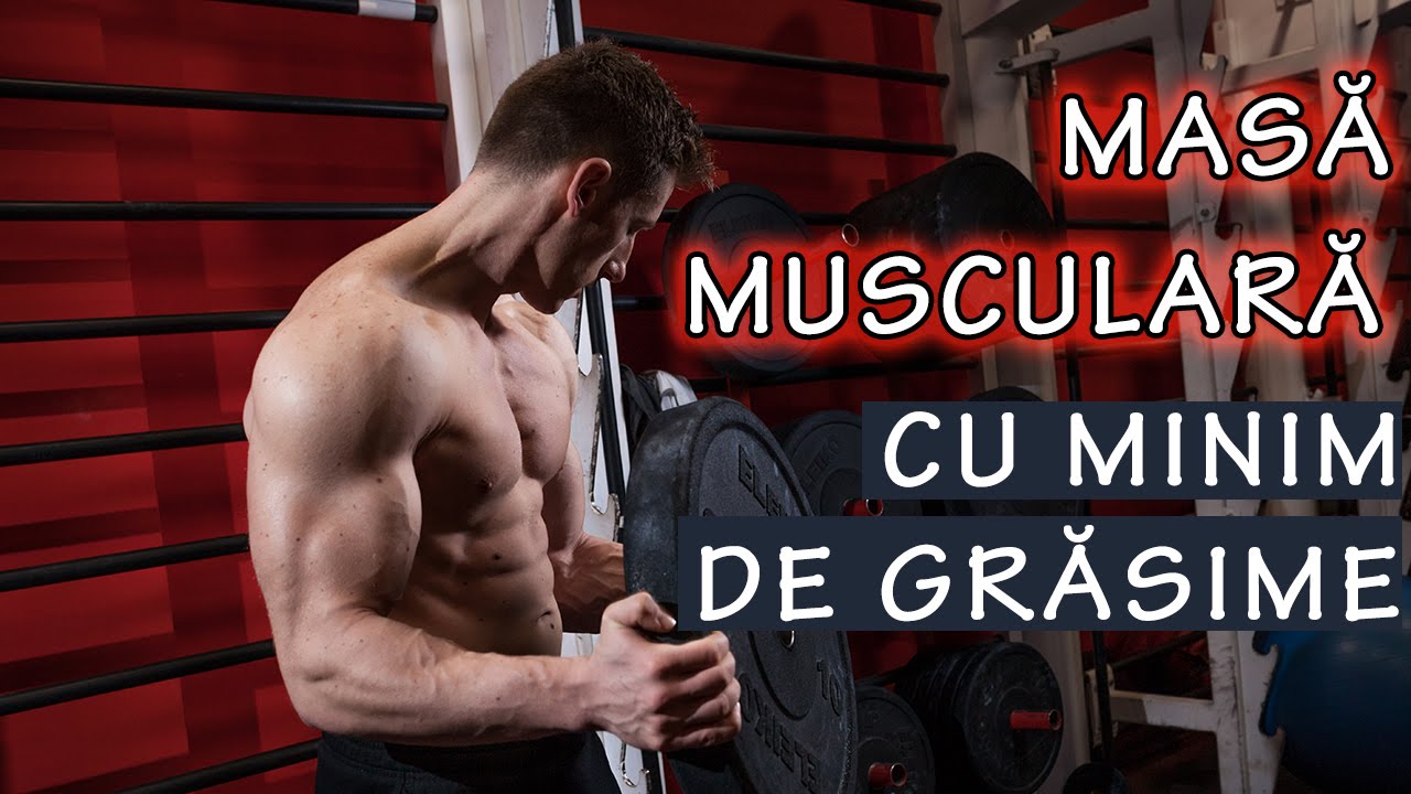 Cum Să Pui Masă Musculară fără Grăsime