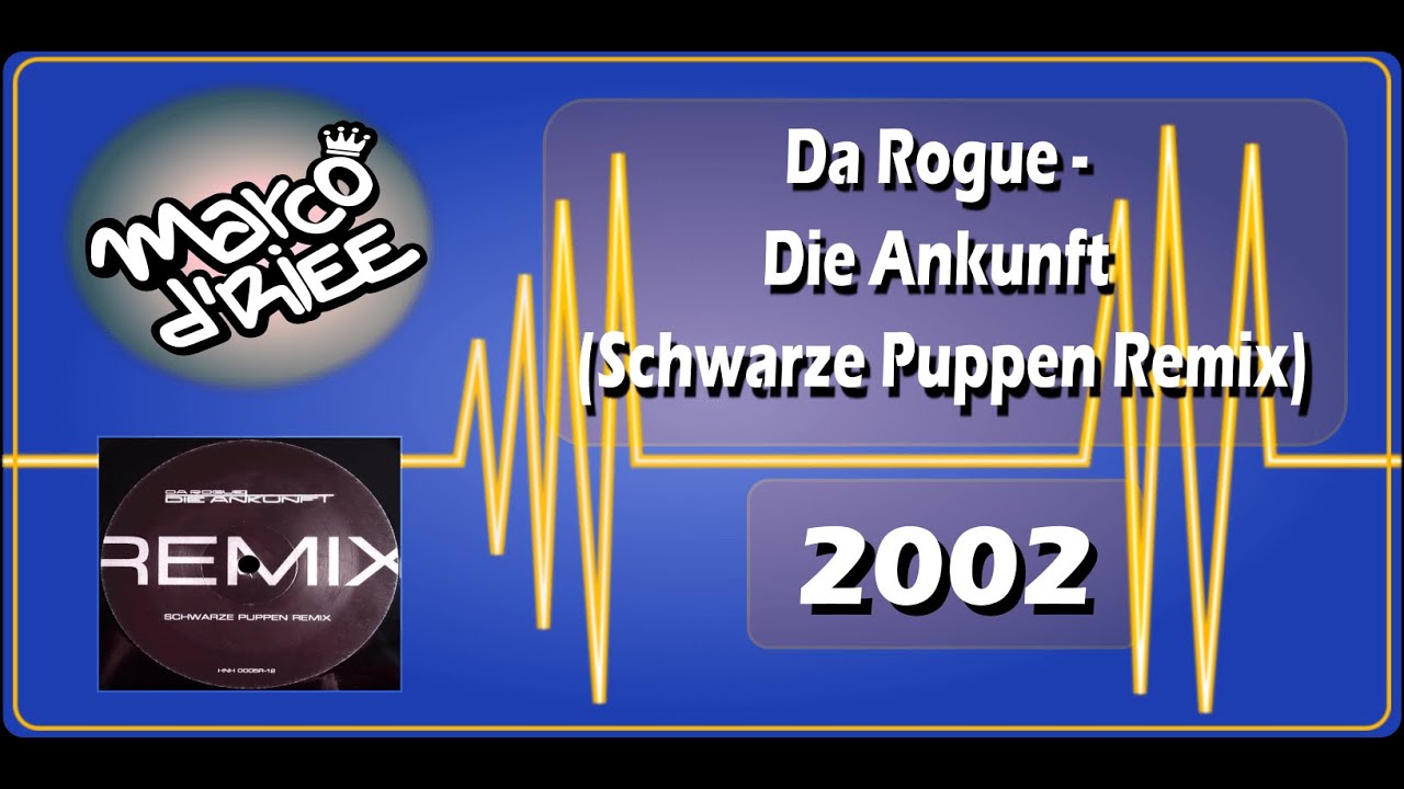 Da Rogue - Die Ankunft (Schwarze Puppen Remix) - 2002