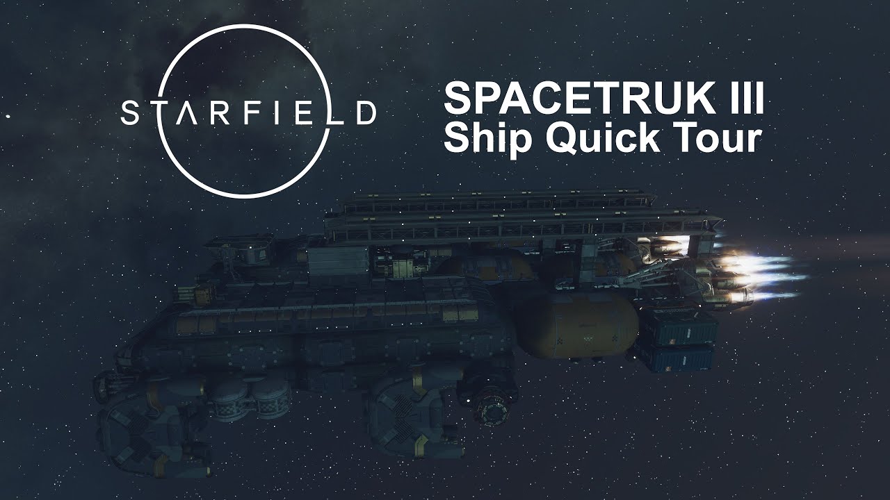 STARFIELD | Spacetruk III Starship - Quick Tour | PC • RTX3080 Ti • Ryzen 9 5950x • 4K