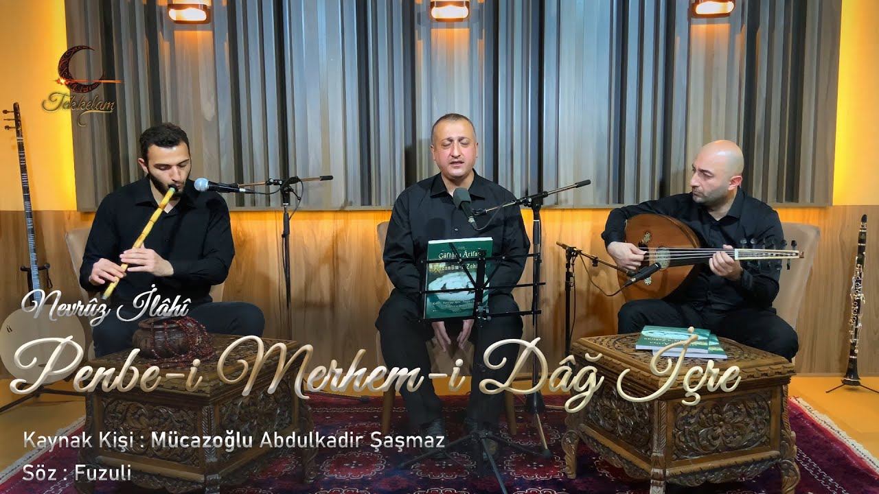 Penbe-i Merhem-i Dâğ İçre - Nevrûz İlâhî