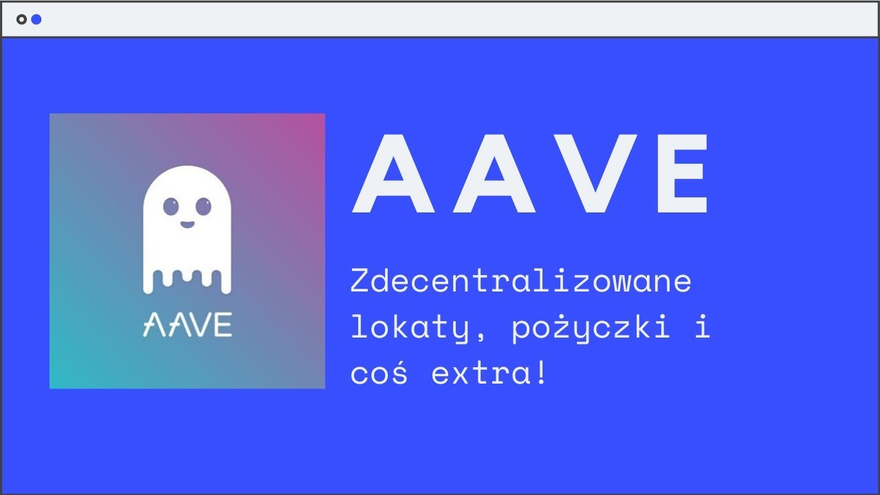 AAVE! Zdecentralizowane lokaty, pożyczki i coś extra!​