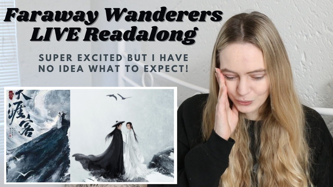 LIVE READALONG! Faraway Wanderers aka Word of Honor (山河令) Novel