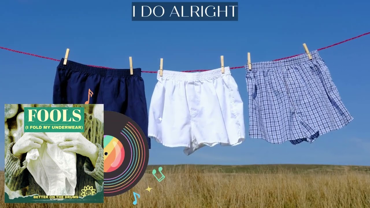 Fools (I Fold My Underwear) Official Lyric Video By Better On The Drums