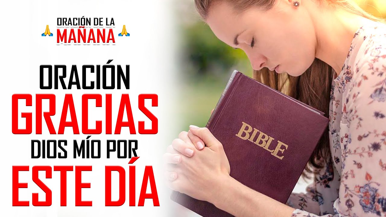 🔥ORACION DE LA MAÑANA 🙏 ORACIÓN PARA INICIAR TUS DÍAS SIENDO  AGRADECIDO CON DIOS 🙌