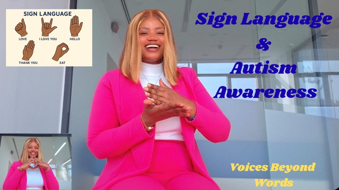 Beyond Words: Sign Language & Autism Awareness