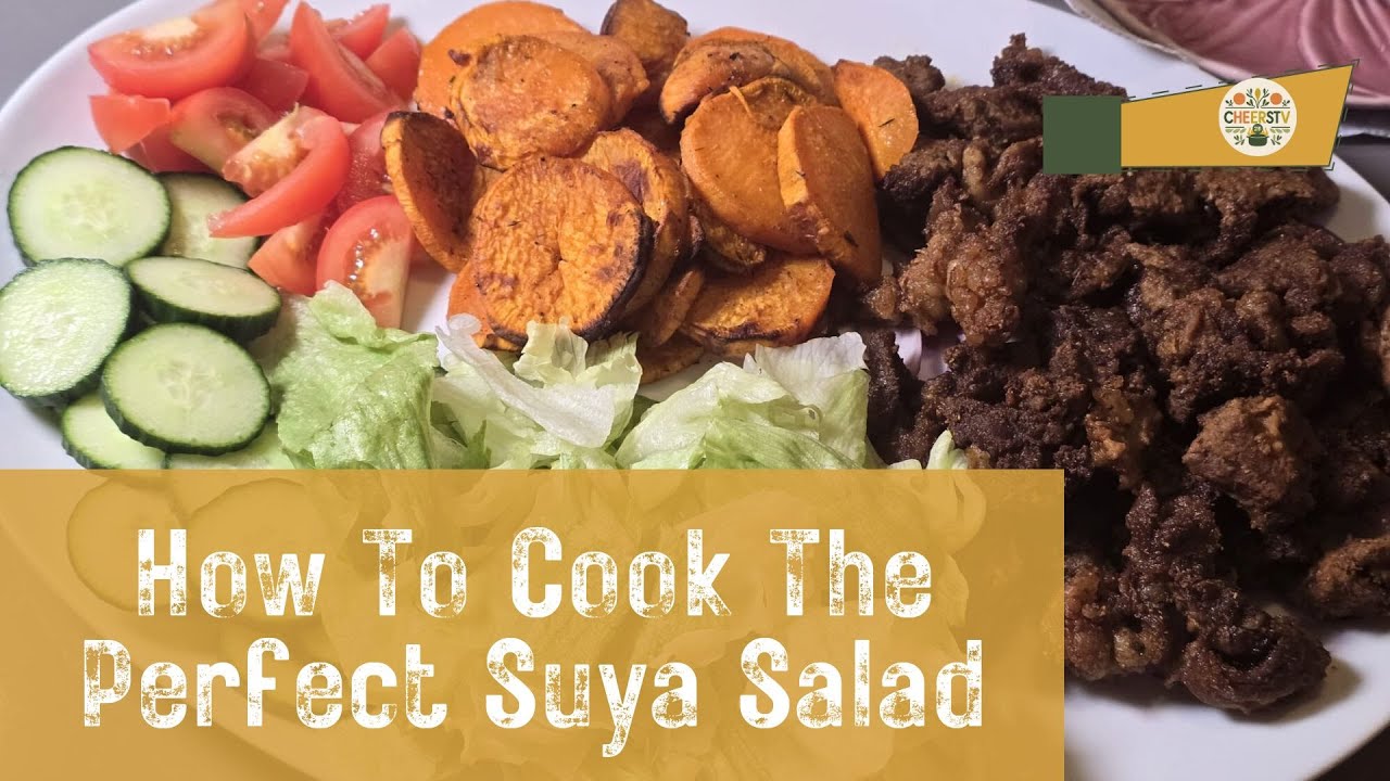 How To Cook The Perfect Suya Salad
