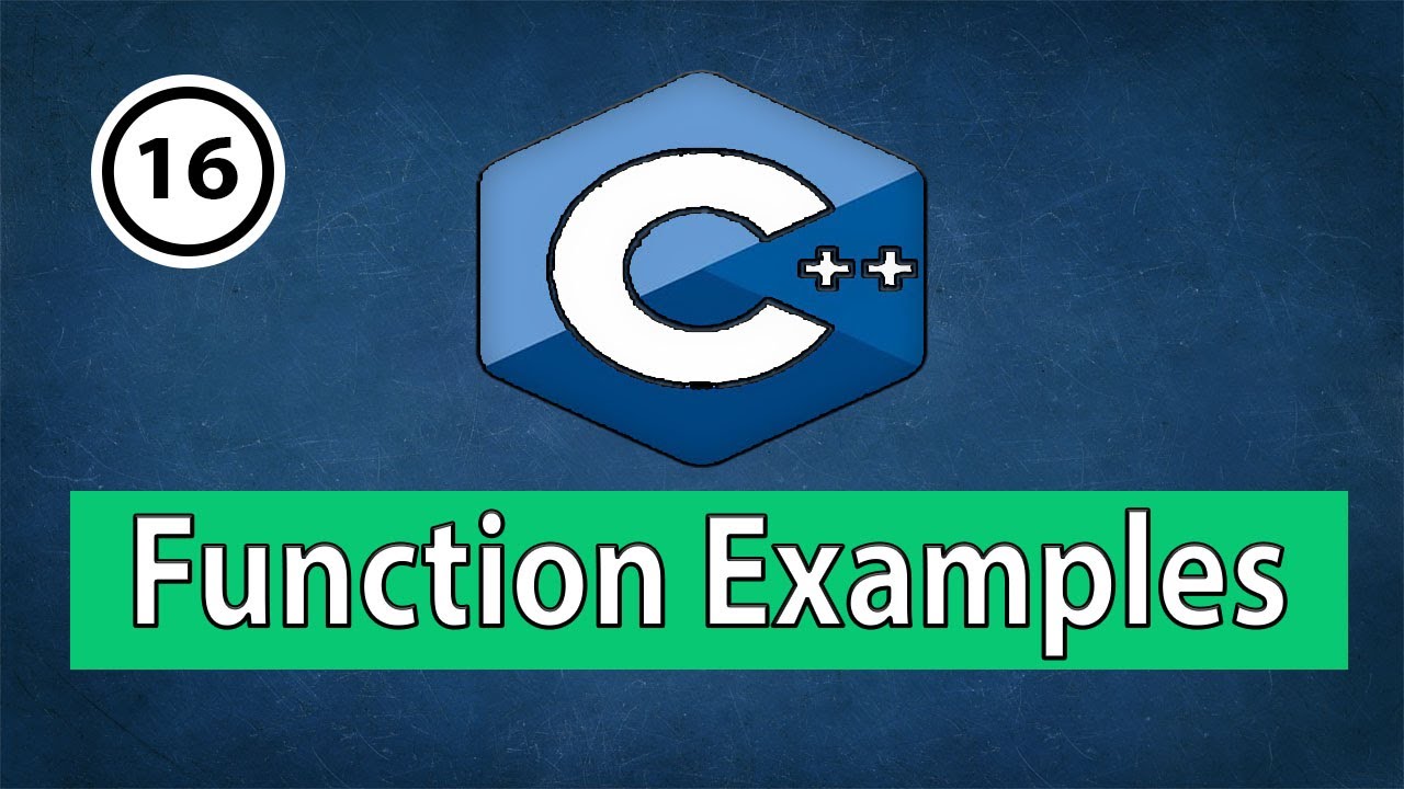 16 - C++ Function Examples || تدريبات على الدوال
