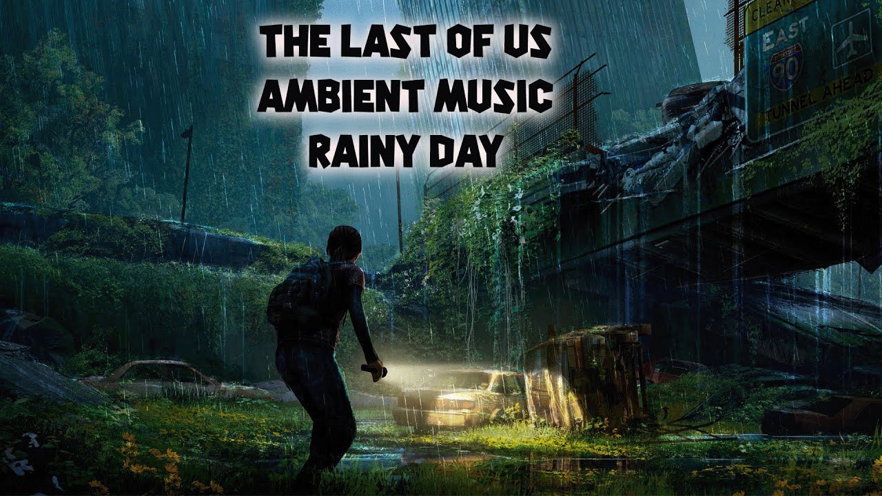 TLOU Ambient Music  Rainy Day