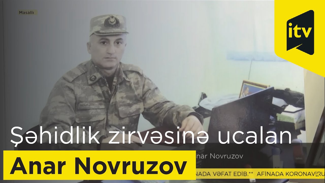 Tovuz döyüşlərində şəhidlik zirvəsinə ucalan Anar Novruzov