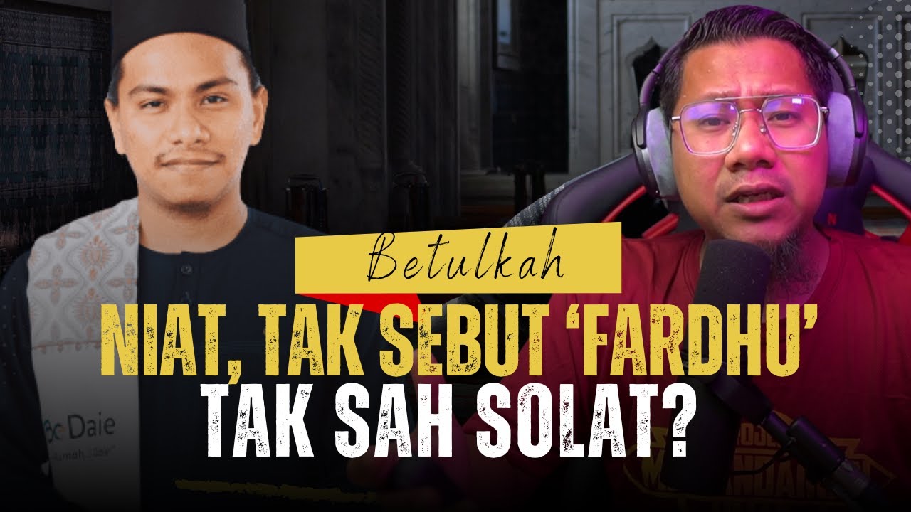 #703 Tak Sebut Fardhu, Maka Tak Sah Solat? Ramailah Orang Yang tak Sah Solatnya?!